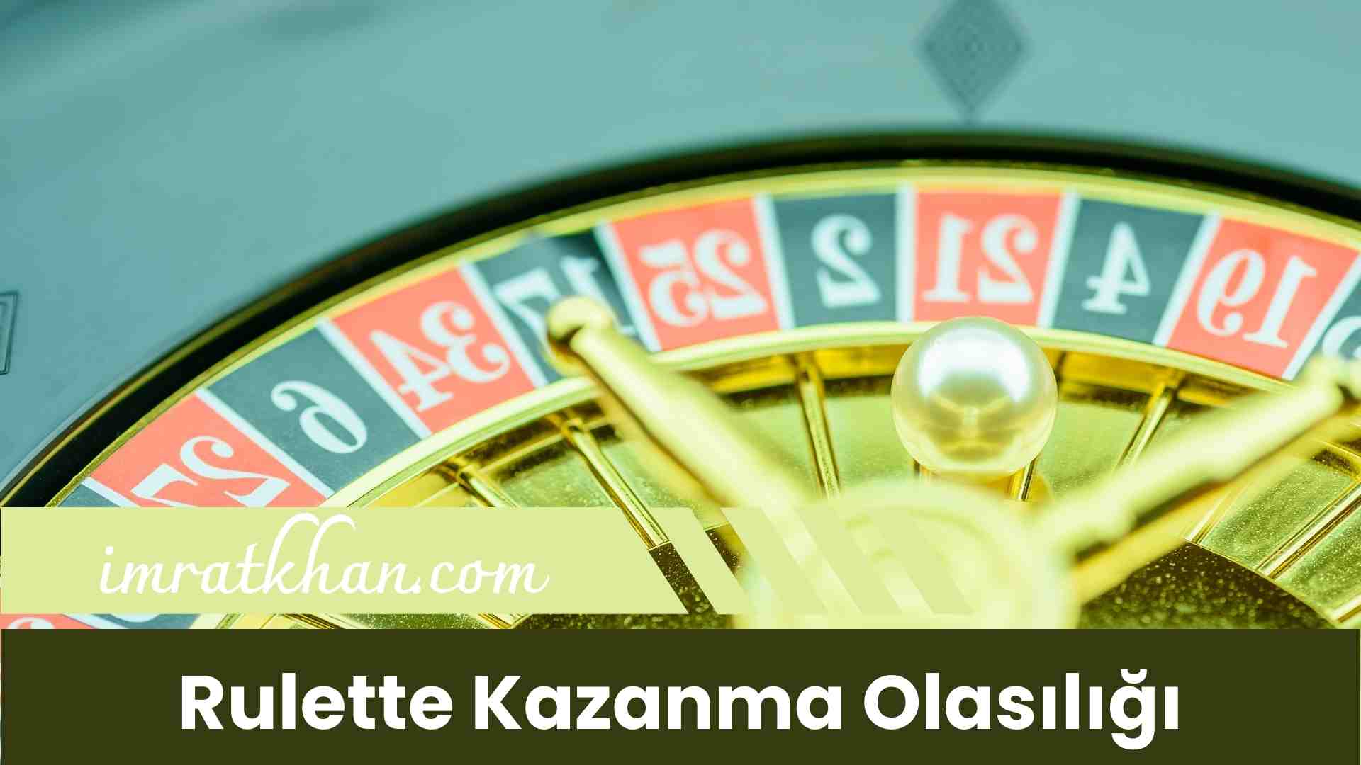 Rulette Kazanma Olasılığı