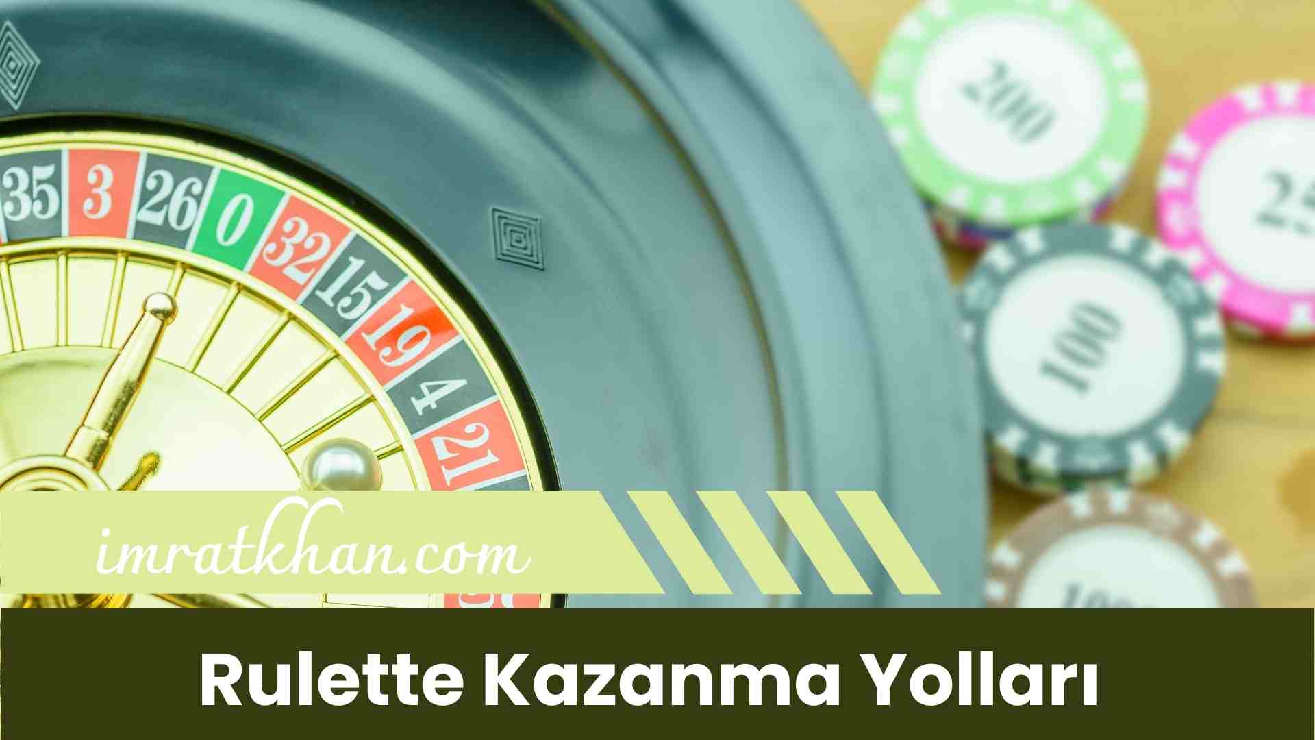 Rulette Kazanma Yolları